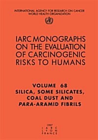 Silica, Some Silicates, Coal Dust and Para-Aramid Fibrils: Silica, Some Silicates, Coal Dust and Para-Aramid Fibrils (Paperback)