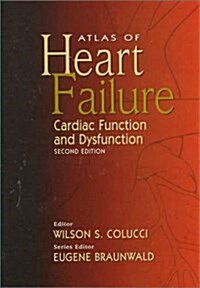 Atlas of Heart Failure (Hardcover, 2nd, Subsequent)