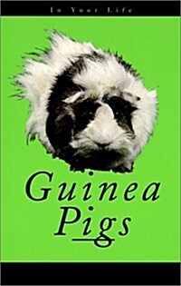 Guinea Pigs in Your Life (Paperback)