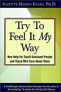 Try to Feel It My Way (Paperback)