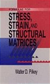 Formulas for Stress, Strain, and Structural Matrices (Hardcover)