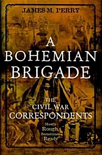 A Bohemian Brigade (Hardcover)