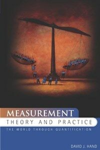 Measurement theory and practice : the world through quantification