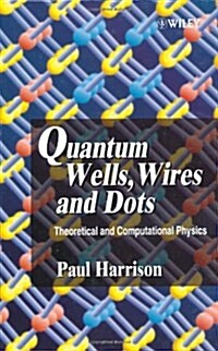 Quantum Wells, Wires, and Dots (Hardcover)