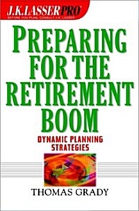 J.K. Lasser Pro Preparing for the Retirement Boom (Hardcover)