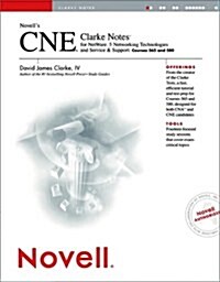 Novells Cne Clarke Notes for Netware 5 Networking Technologies and Service & Support (Paperback)