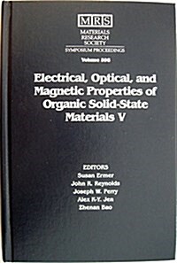 Electrical, Optical, and Magnetic Properties of Organic Solid-State Materials V (Hardcover)