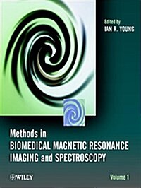 Methods in Biomedical Magnetic Resonance Imaging and Spectroscopy (Hardcover)