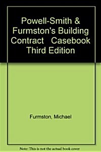 Powell-Smith & Furmstons Building Contract Casebook (Hardcover, 3rd)