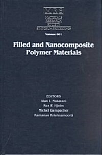 Filled and Nanocomposite Polymer Materials (Hardcover)