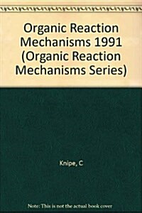 Organic Reaction Mechanisms (Hardcover)