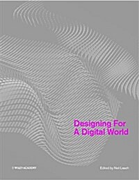 Designing for a Digital World (Paperback)