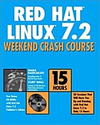 Red Hat Linux 7.2 Weekend Crash Course (Paperback, CD-ROM)