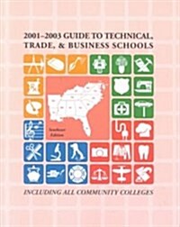 Guide to Technical, Trade, & Business Schools 2001/2003 (Paperback)