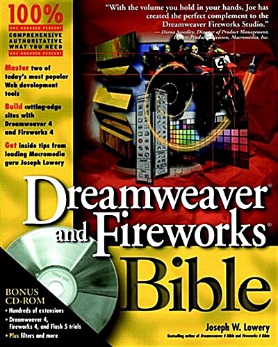 Dreamweaver and Fireworks Bible (Paperback, CD-ROM)