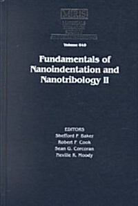 Fundamentals of Nanoindentation and Nanotribology II (Hardcover)