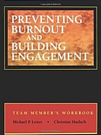 Preventing Burnout and Building Engagement (Paperback, Workbook)