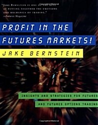 Profit in the Futures Markets! (Hardcover)