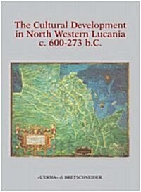 The Cultural Development in North Western Lucania C 600-273 BC (Paperback)