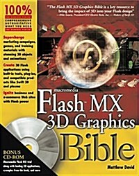 Flash Mx 3d Graphics Bible (Paperback, CD-ROM)