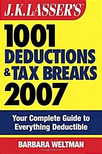 J.K. Lassers 1001 Deductions and Tax Breaks 2007 (Paperback)