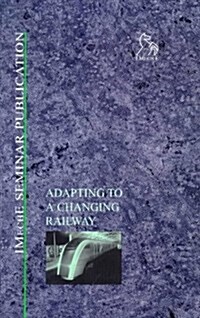 Adapting to a Changing Railway (Hardcover)