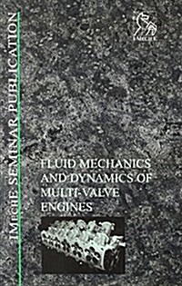 Fluid Mechanics and Dynamics of Multi-valve Engines (Hardcover)