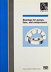 Bearings for Pumps, Fans and Compressors (Paperback)