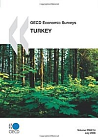 OECD Economic Surveys: Turkey - Volume 2008 Issue 14 (Paperback)