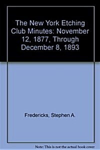 The New York Etching Club Minutes (Paperback)