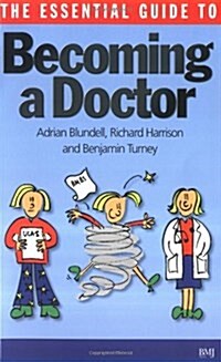 The Essential Guide to Becoming a Doctor (Paperback)