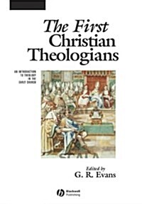 The First Christian Theologians (Hardcover)