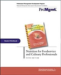 Nutrition for Foodservice and Culinary Professionals (Paperback, Workbook)