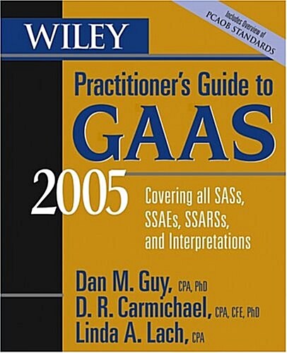 Wiley Practitioners Guide To GAAS 2005 (Paperback)