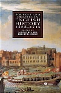 Sources and Debates in English History 1485-1714 (Hardcover)