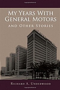 My Years With General Motors and Other Stories (Paperback)