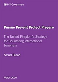 The United Kingdoms Strategy for Countering International Terrorism (Paperback)