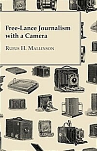 Free-Lance Journalism with a Camera (Paperback)