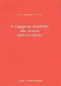 Il Giappone Moderno Alla Ricerca Delloccidente (Paperback)