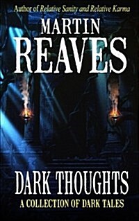 Dark Thoughts: A Collection of Dark Tales (Paperback)