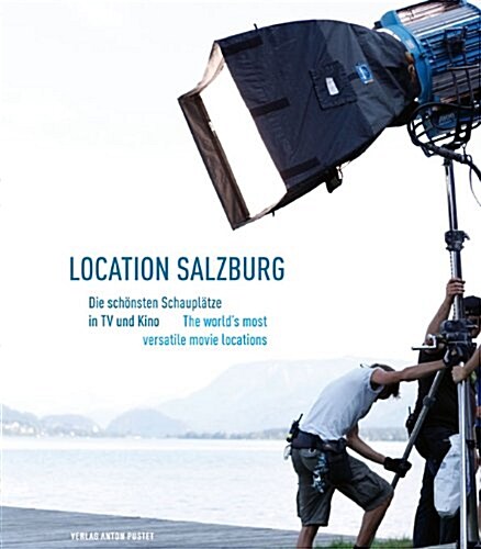 Location Salzburg: The Worlds Most Versatile Movie Locations (Hardcover)