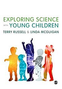 Exploring Science with Young Children : A Developmental Perspective (Hardcover)