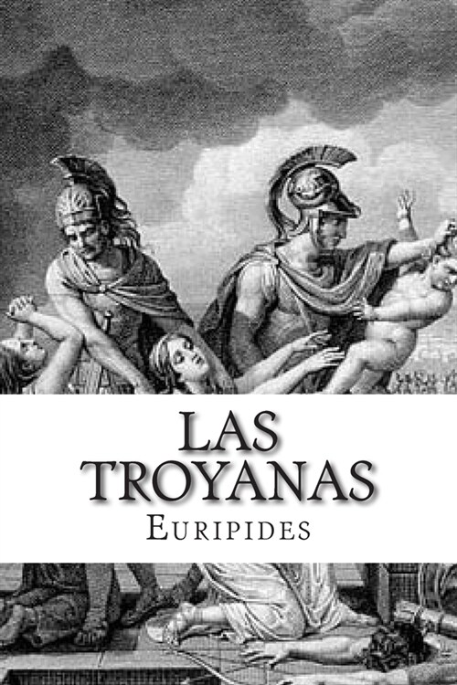 Las Troyanas (Paperback)