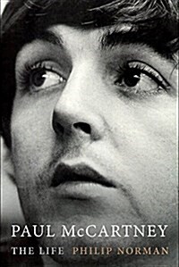 Paul McCartney: The Life (Hardcover)