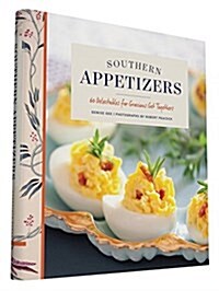 Southern Appetizers: 60 Delectables for Gracious Get-Togethers (Hardcover)