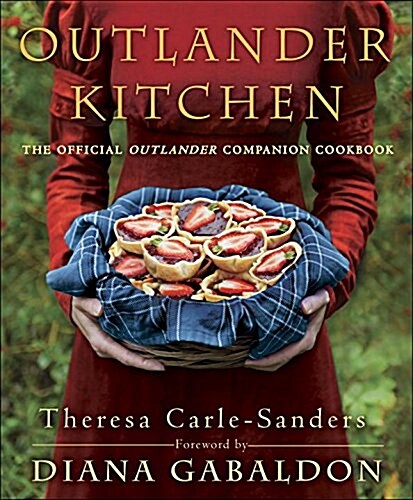 Outlander Kitchen: The Official Outlander Companion Cookbook (Hardcover)
