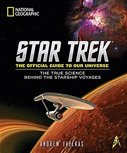 Star Trek: The Official Guide to Our Universe: The True Science Behind the Starship Voyages (Hardcover)