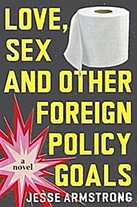 Love, Sex and Other Foreign Policy Goals (Hardcover)