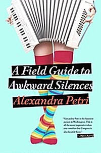 A Field Guide to Awkward Silences (Paperback)