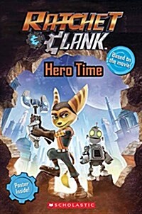 Ratchet and Clank: Hero Time (the Movie Reader) (Paperback)